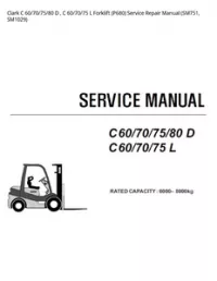 Clark C 60/70/75/80 D   C 60/70/75 L Forklift (P680) Service Repair Manual (SM751  SM1029) preview