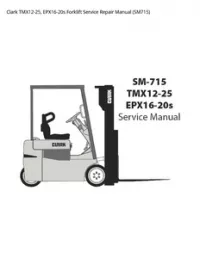 Clark TMX12-25  EPX16-20s Forklift Service Repair Manual (SM715) preview