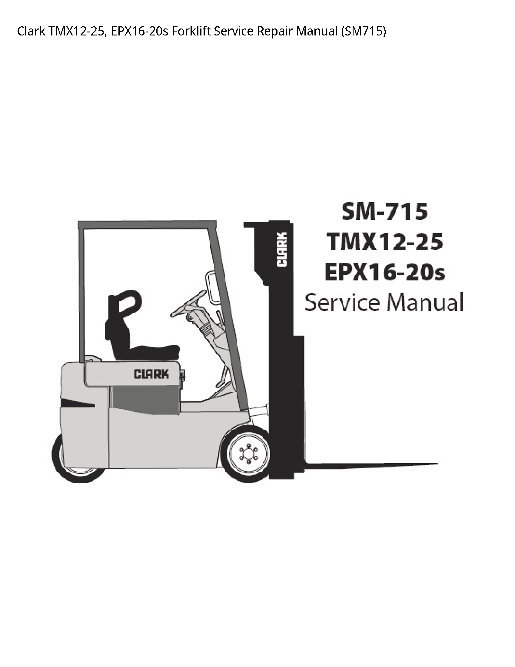 Clark TMX12-25 Forklift manual