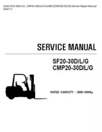 Clark SF20-30D/L/G   CMP20-30D/L/G Forklift (CMP230-SF230) Service Repair Manual (SM711) preview