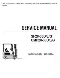Clark SF20-30D/L/G   CMP20-30D/L/G Forklift (CMP230-SF230) Service Repair Manual (SM688) preview