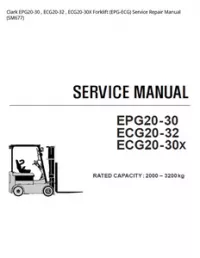 Clark EPG20-30   ECG20-32   ECG20-30X Forklift (EPG-ECG) Service Repair Manual (SM677) preview