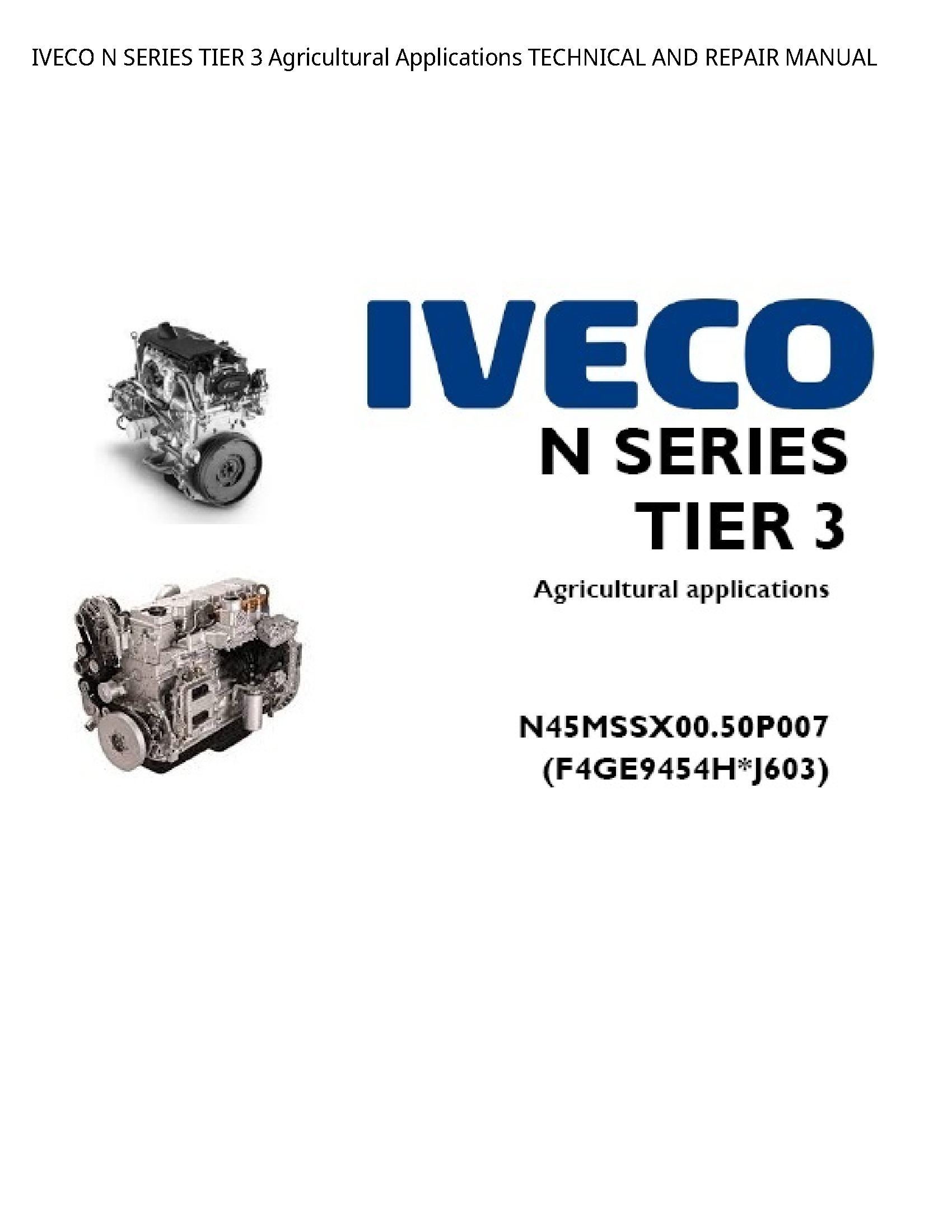 Iveco 3 SERIES TIER Agricultural Applications TECHNICAL AND REPAIR manual