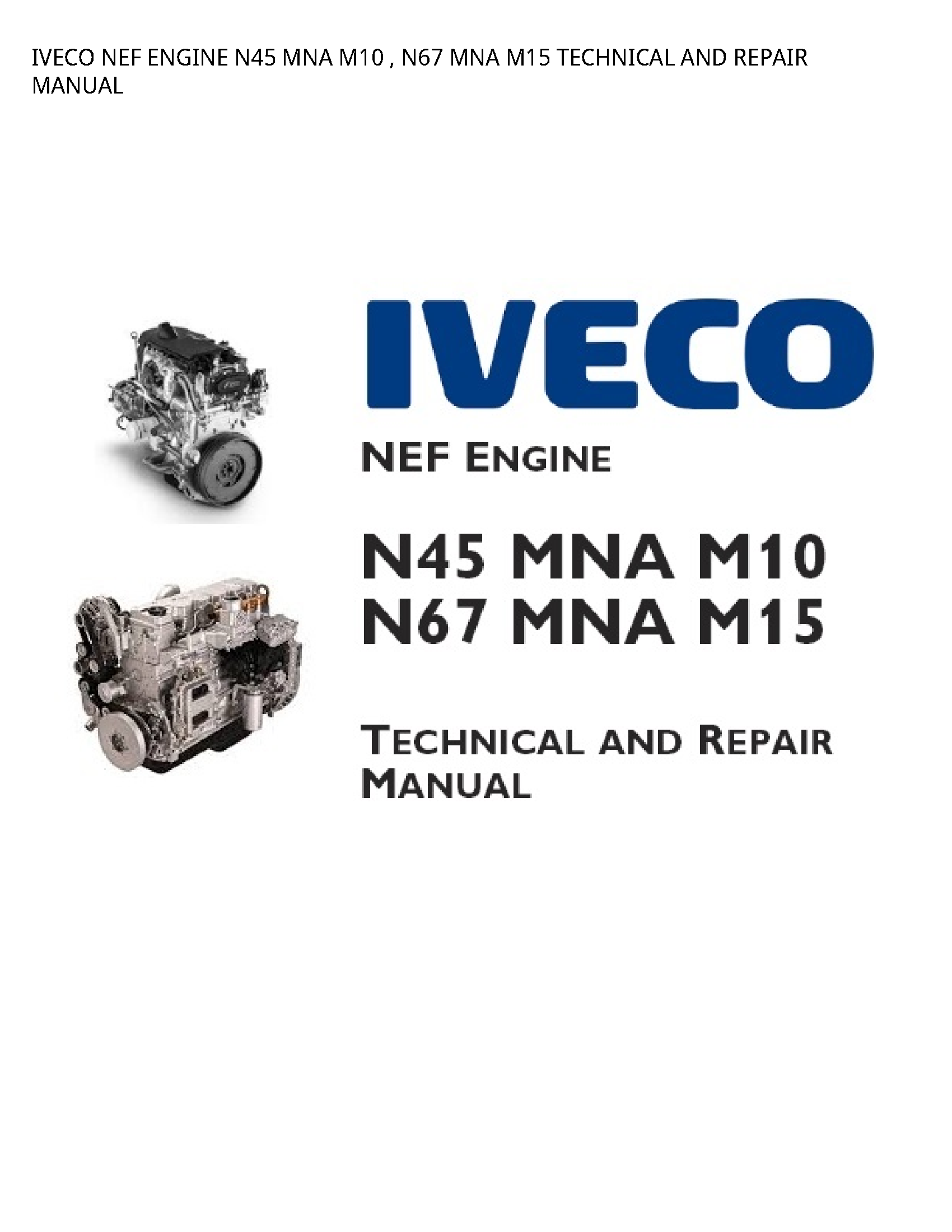 Iveco N45 NEF ENGINE MNA MNA TECHNICAL AND REPAIR manual