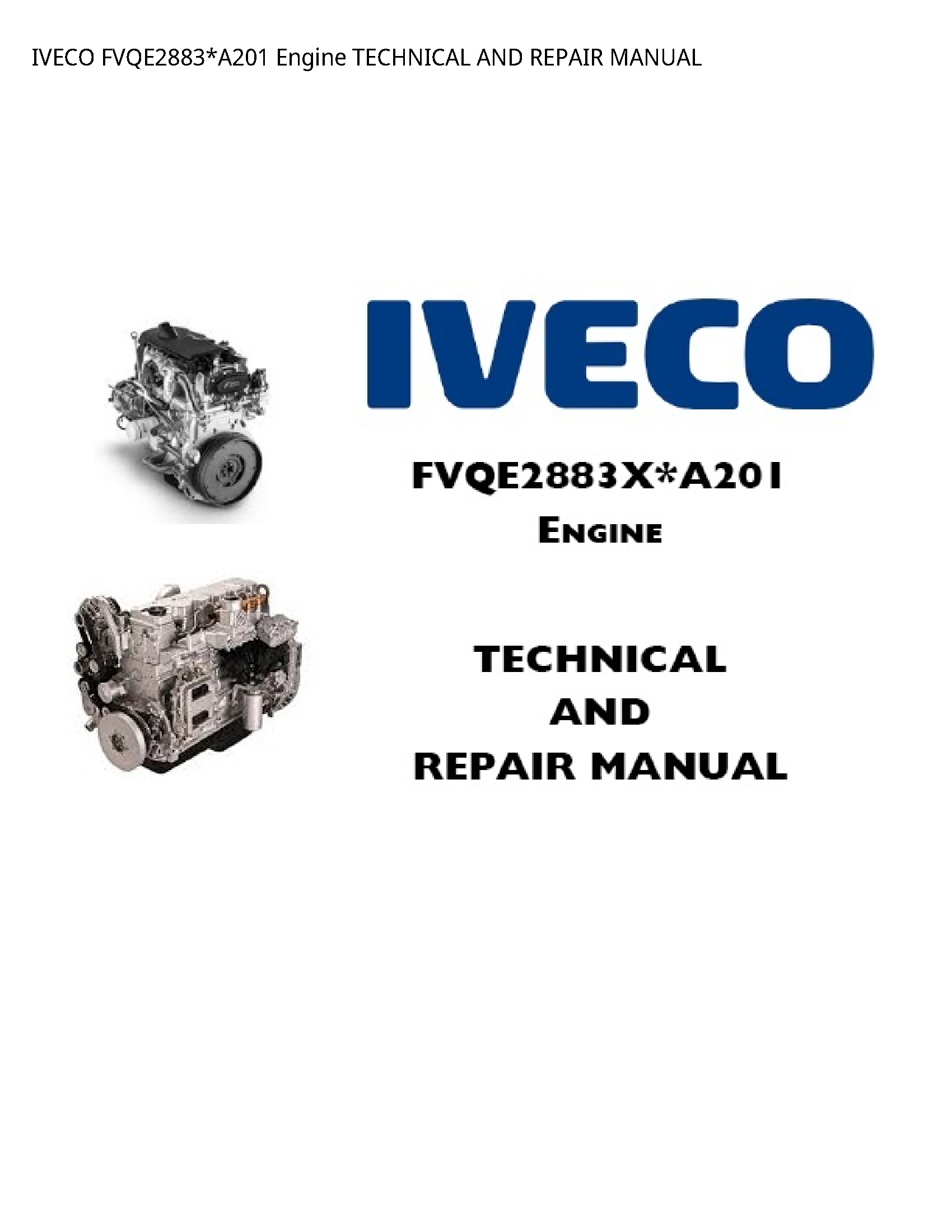 Iveco FVQE2883*A201 Engine TECHNICAL AND REPAIR manual