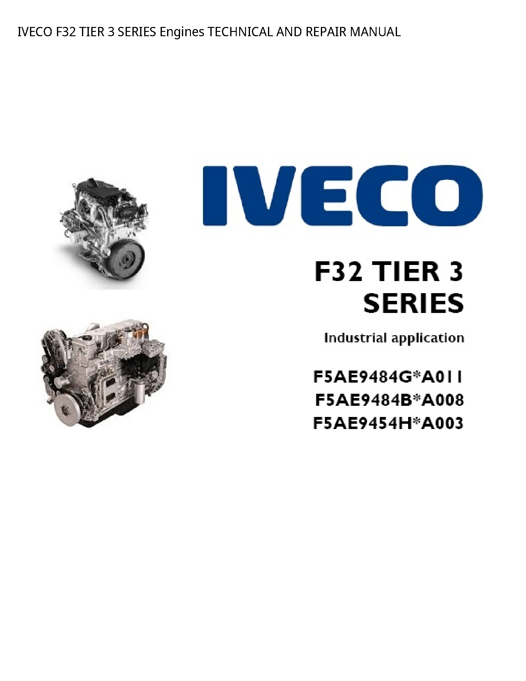 Iveco F32 TIER SERIES Engines TECHNICAL AND REPAIR manual