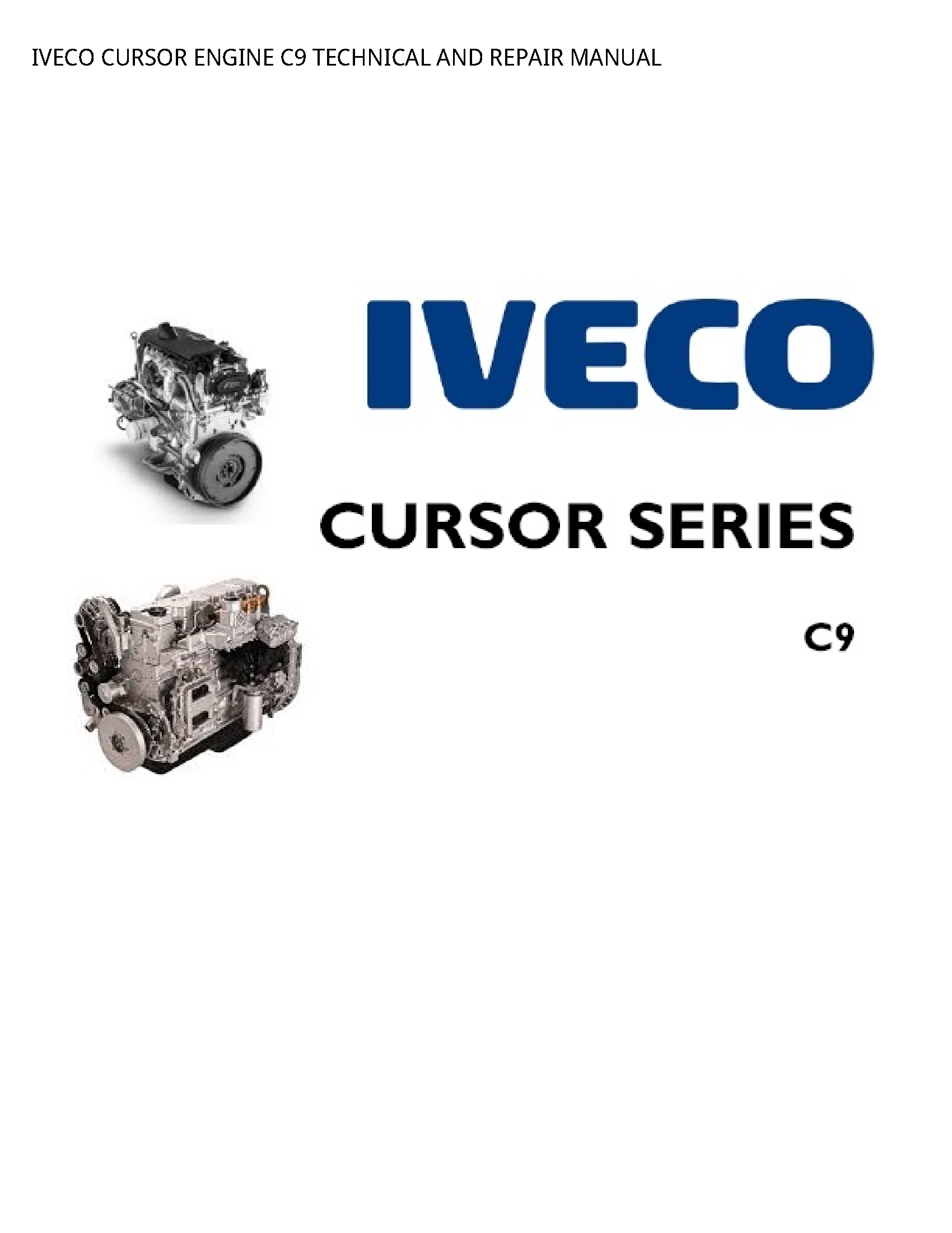 Iveco C9 CURSOR ENGINE TECHNICAL AND REPAIR manual