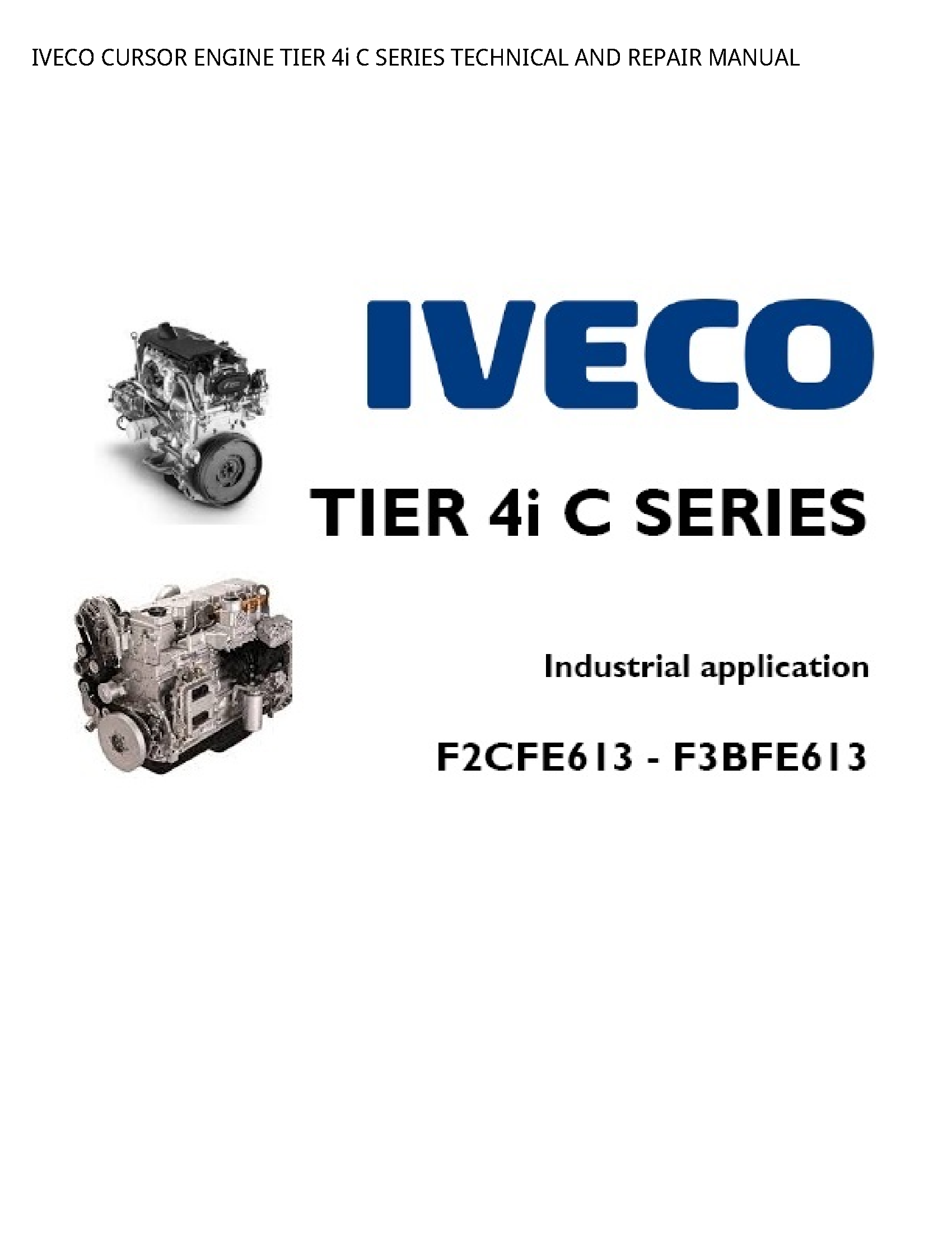 Iveco 4i CURSOR ENGINE TIER SERIES TECHNICAL AND REPAIR manual