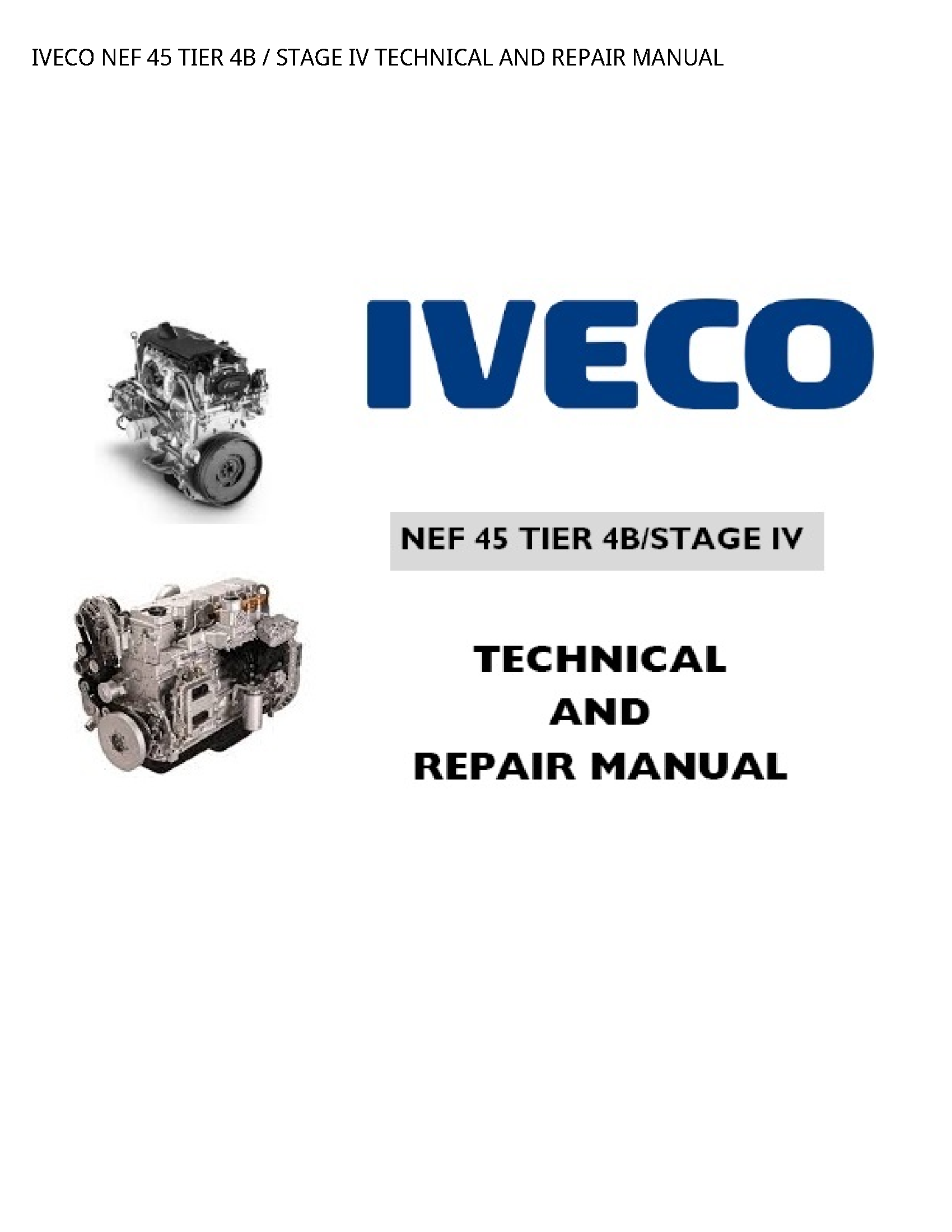 Iveco 45 NEF TIER STAGE IV TECHNICAL AND REPAIR manual
