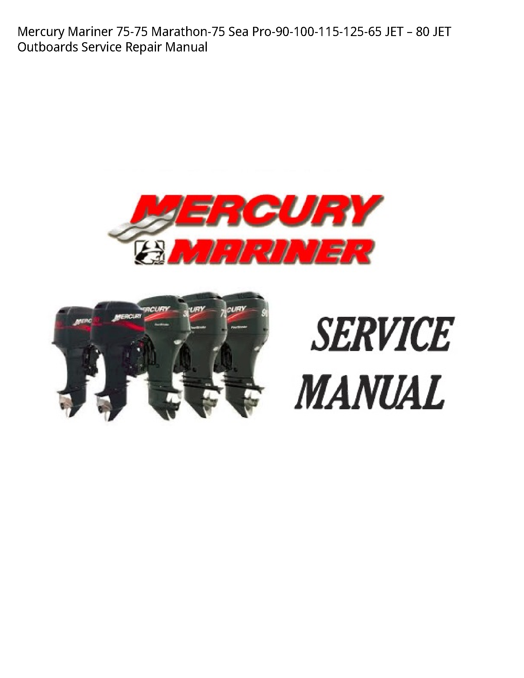 Mercury Mariner 75-75 Sea JET JET Outboards manual