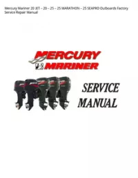 Mercury Mariner 20 JET – 20 – 25 – 25 MARATHON – 25 SEAPRO Outboards Factory Service Repair Manual preview