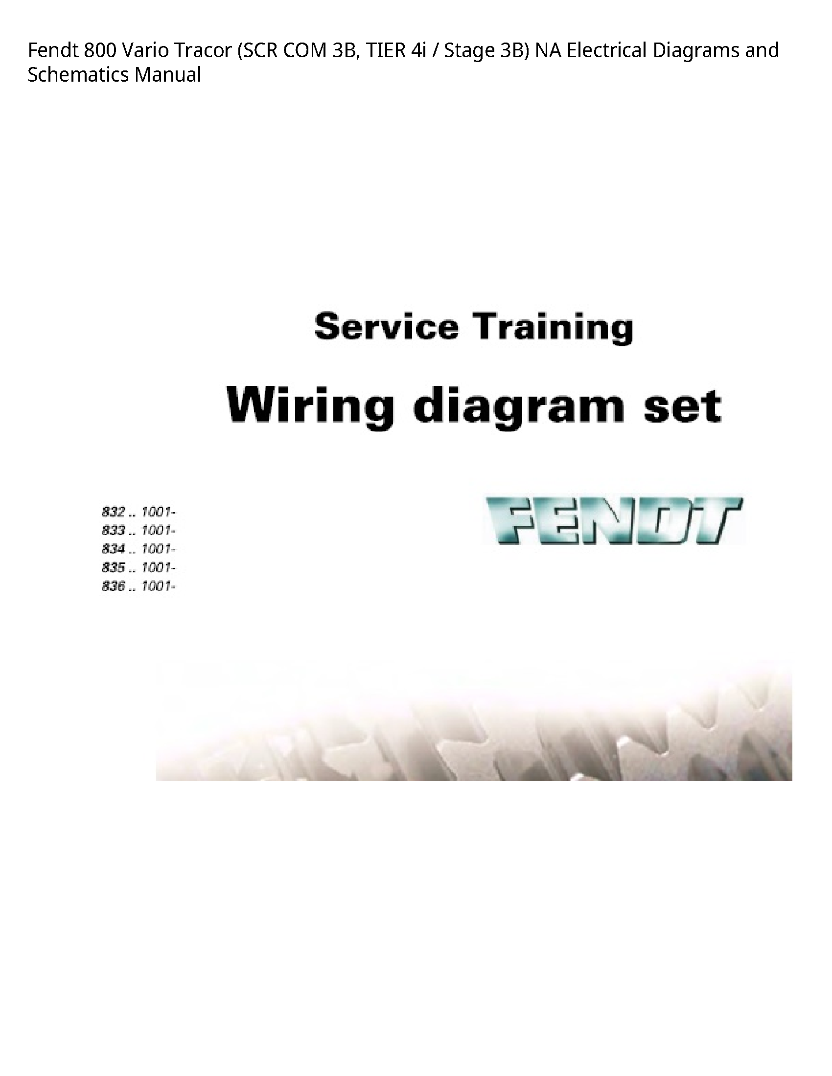 Fendt 800 Vario Tracor (SCR COM TIER Stage NA Electrical Diagrams  Schematics manual