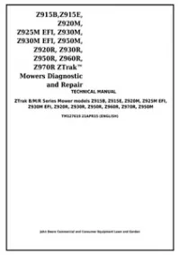 John Deere JD Z915B/E Z920M/R Z925M Z930M/R Z945M Z950M/R Z960M/R Z970R ZTrack Mowers Technical Manual - TM127619 preview