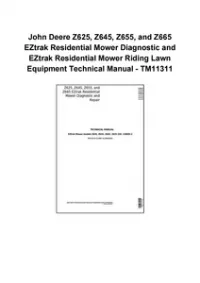 John Deere Z625 Z645 Z655 and Z665 EZtrak Residential Mower Diagnostic and EZtrak Residential Mower Riding Lawn Equipment Technical Manual - TM11311 preview