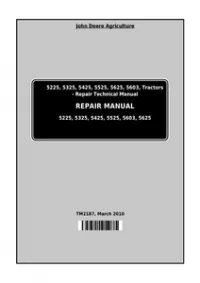 John Deere Tractors 5225, 5325, 5425, 5525, 5625, 5603 Service Repair Technical Manual - TM2187 preview
