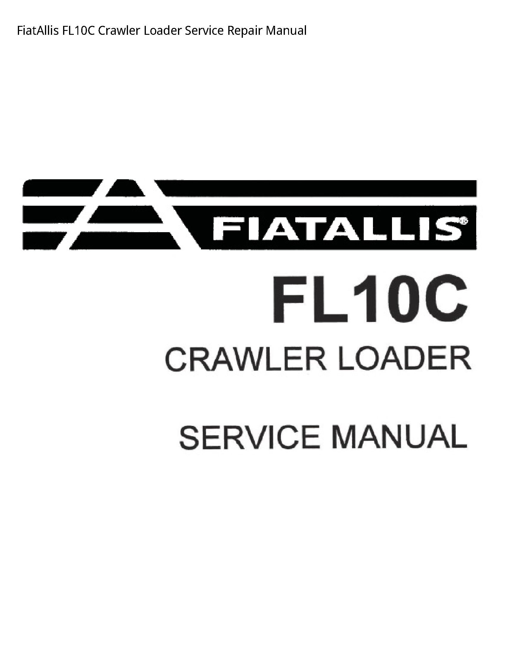Fiatallis FL10C Crawler Loader manual