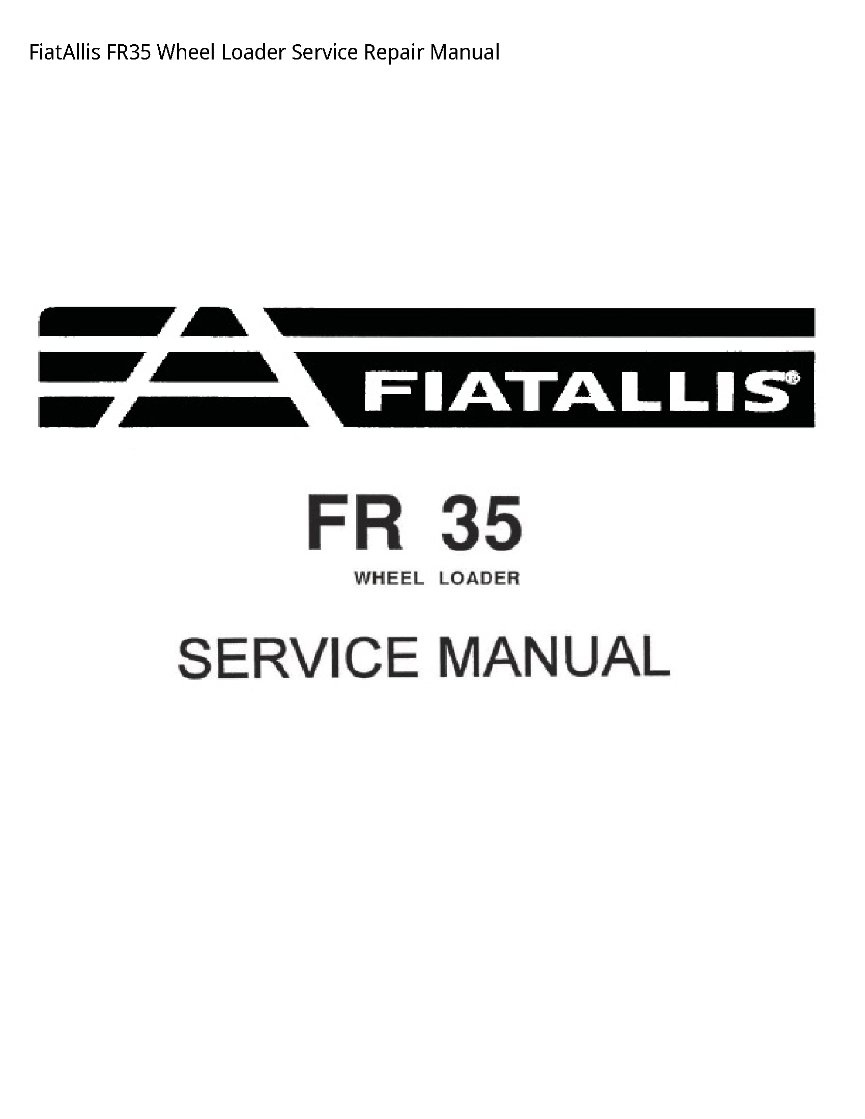Fiatallis FR35 Wheel Loader manual