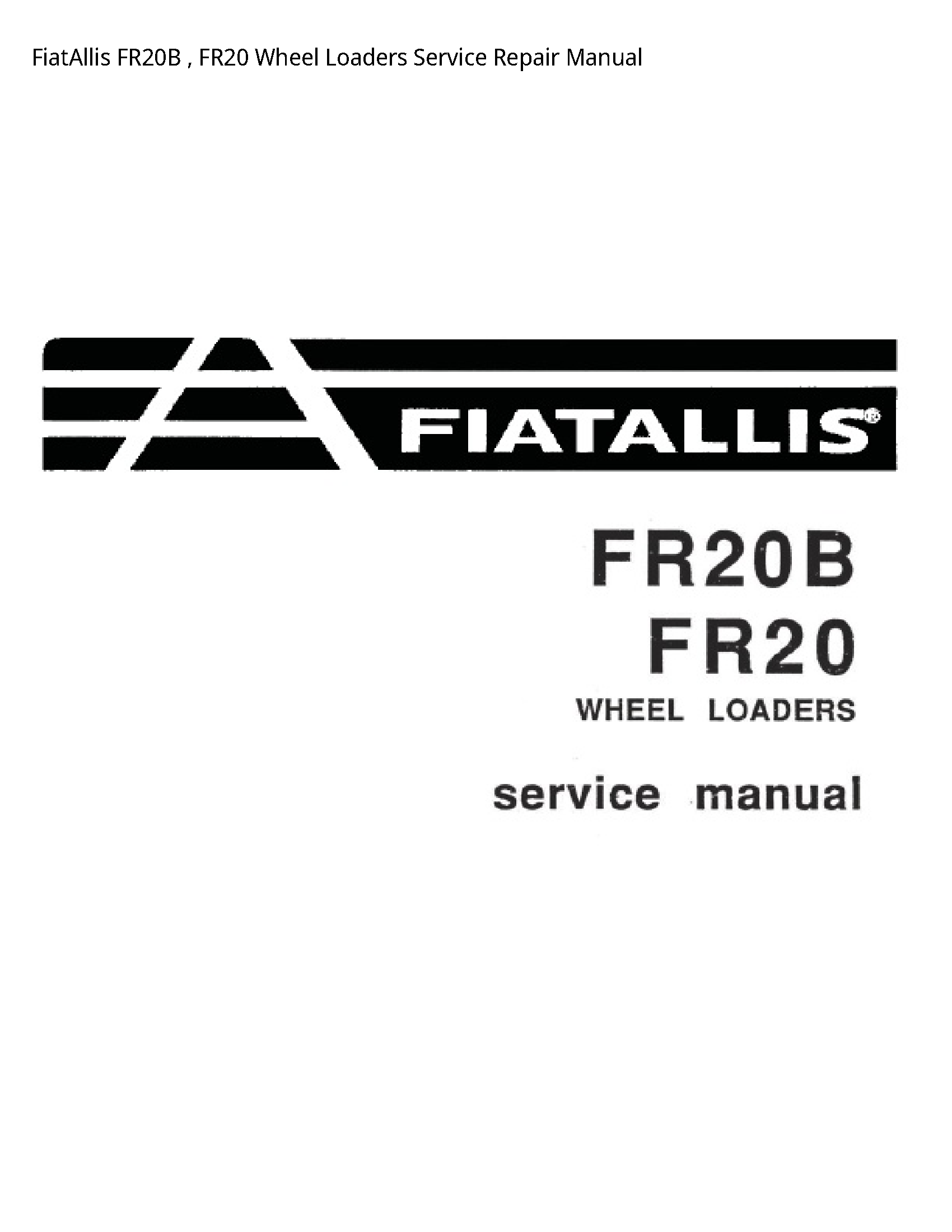 Fiatallis FR20B Wheel Loaders manual