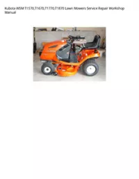 Kubota WSM T1570 T1670 T1770 T1870 Lawn Mowers Service Repair Workshop Manual preview