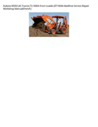 Kubota WSM L45 Tractor TL1000A Front Loader BT1000A Backhoe Service Repair Workshop Manual(French) preview