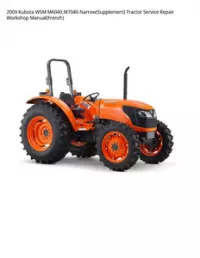 2009 Kubota WSM M6040 M7040 Narrow(Supplement) Tractor Service Repair Workshop Manual(French) preview