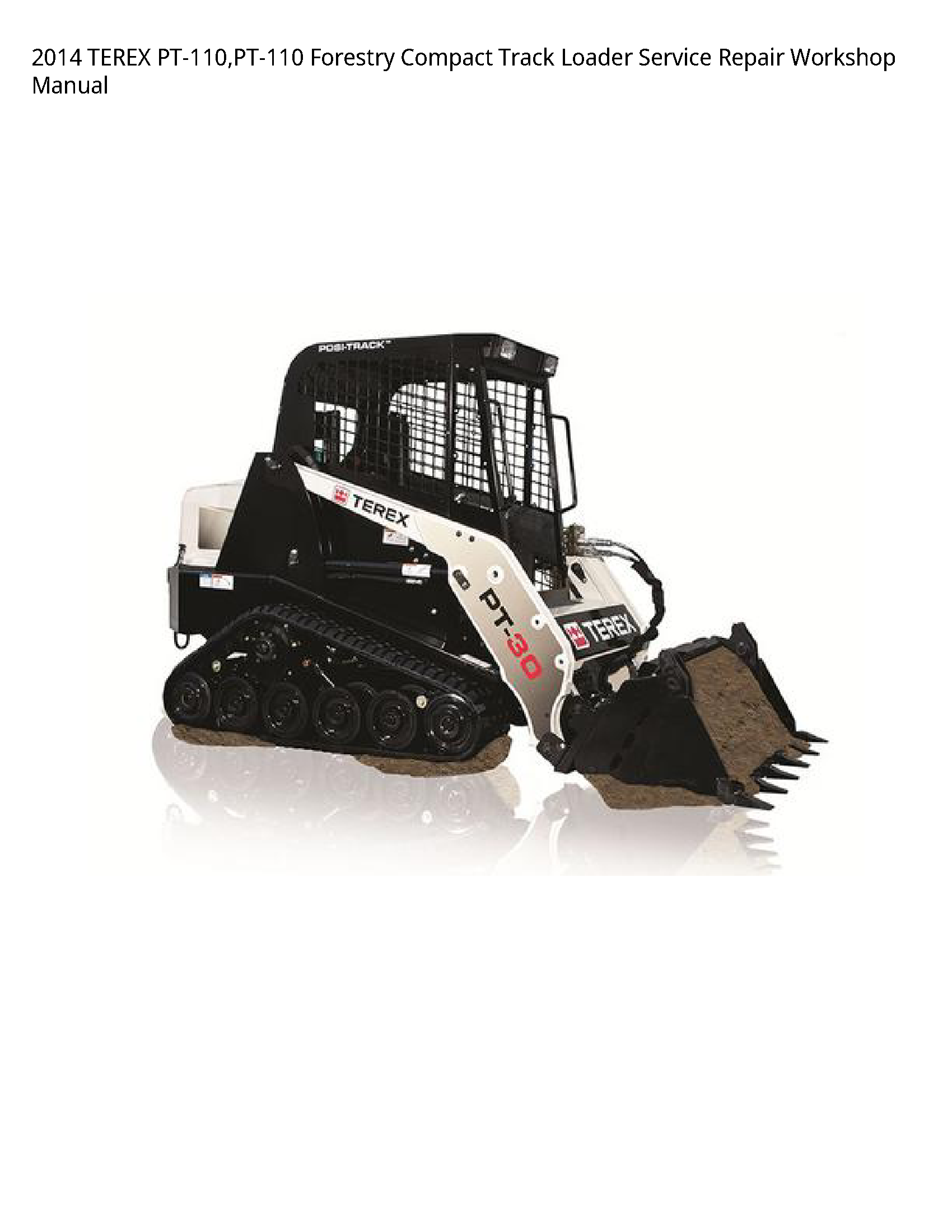 Terex PT-110 Forestry Compact Track Loader manual