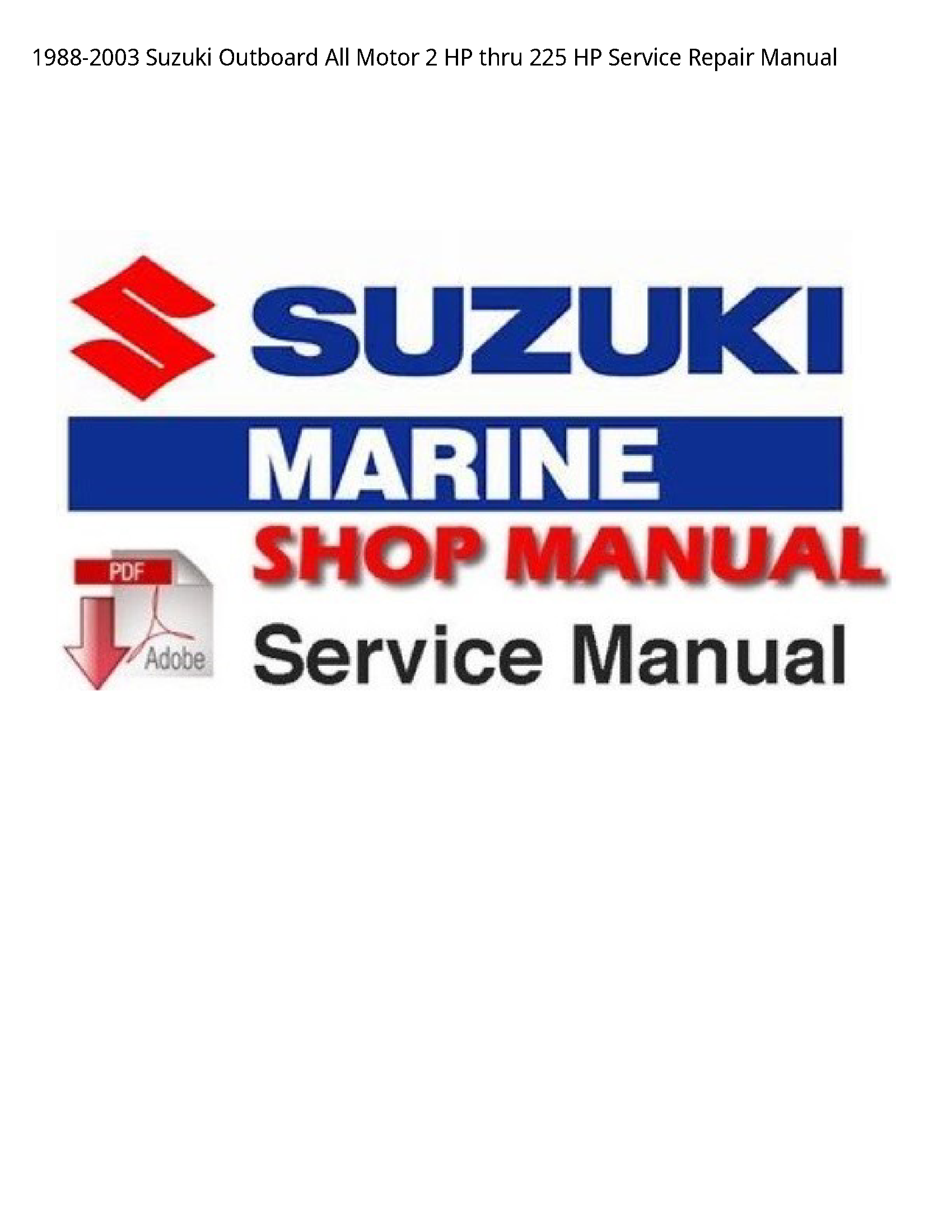 Suzuki 2 Outboard All Motor HP thru HP manual
