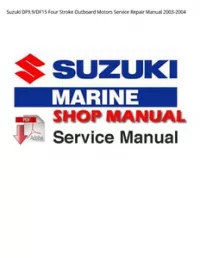 Suzuki DF9.9/DF15 Four Stroke Outboard Motors Service Repair Manual 2003-2004 preview
