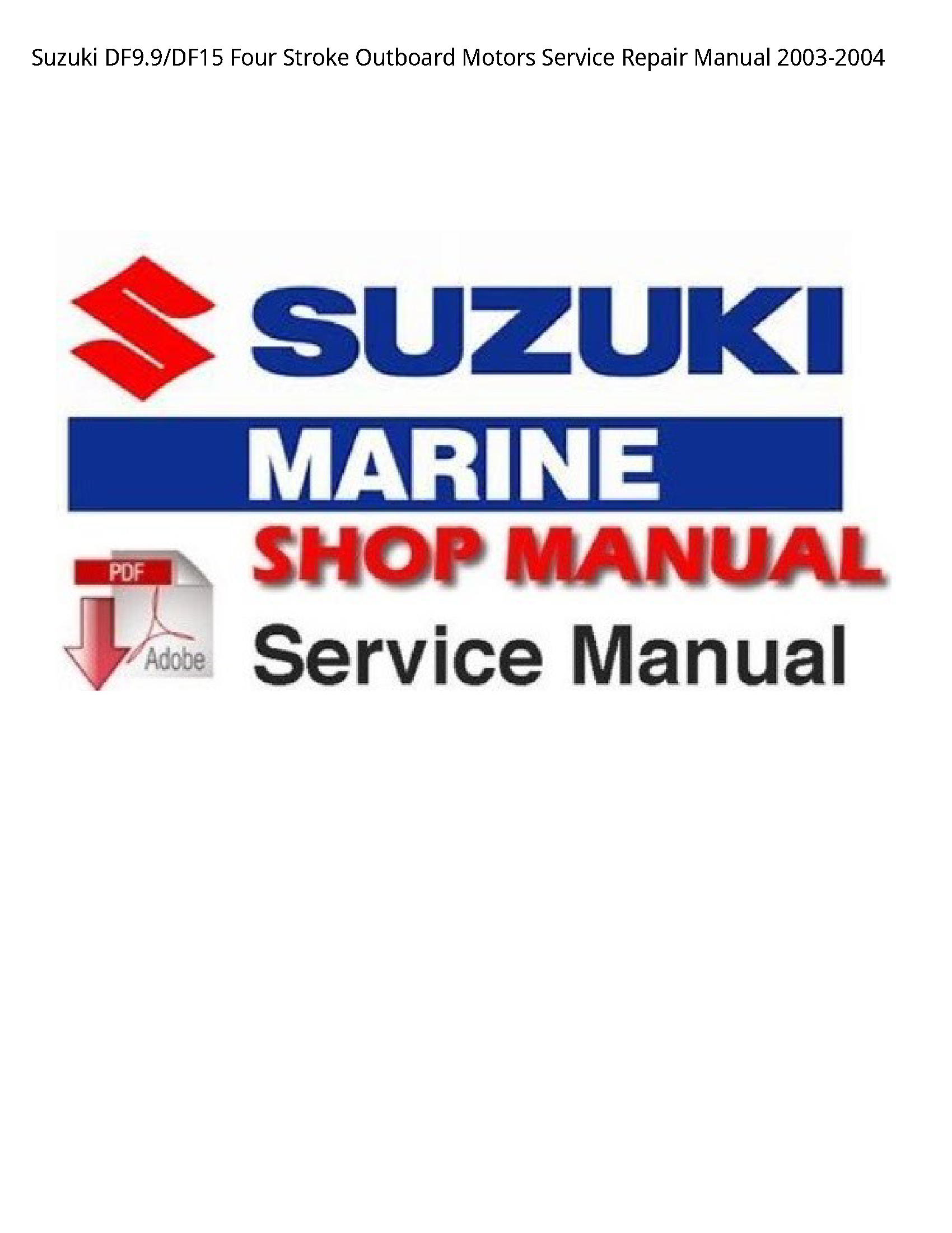 Suzuki DF9.9 Four Stroke Outboard Motors manual