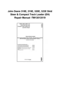 John Deere 318E, 319E, 320E, 323E Skid Steer & Compact Track Loader (EH) Repair Manual -TM13013X19 preview