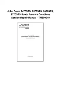 John Deere 9470STS, 9570STS, 9670STS, 9770STS South America Combines Service Repair Manual - TM800219 preview