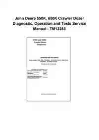 John Deere 550K, 650K Crawler Dozer Diagnostic, Operation and Tests Service Manual - TM12288 preview