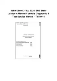 John Deere 319D, 323D Skid Steer Loader w.Manual Controls Diagnostic & Test Service Manual - TM11414 preview