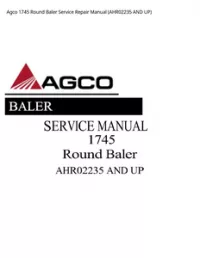 Agco 1745 Round Baler Service Repair Manual (AHR02235 AND UP) preview