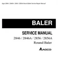 Agco 2846 / 2846A / 2856 / 2856A Round Baler Service Repair Manual preview