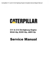 Caterpillar C11 and C13 On-highway Engine Complete Service Repair Manual preview
