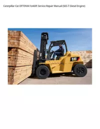 Caterpillar Cat DP70NM Forklift Service Repair Manual (S6S-T Diesel Engine) preview