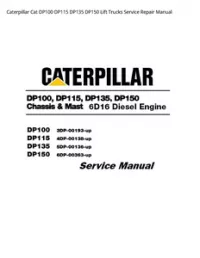 Caterpillar Cat DP100 DP115 DP135 DP150 Lift Trucks Service Repair Manual preview