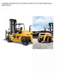 Caterpillar Cat DP100-120-135-150-160N1  DP100-120-135-150NT Forklift Service Repair Manual preview