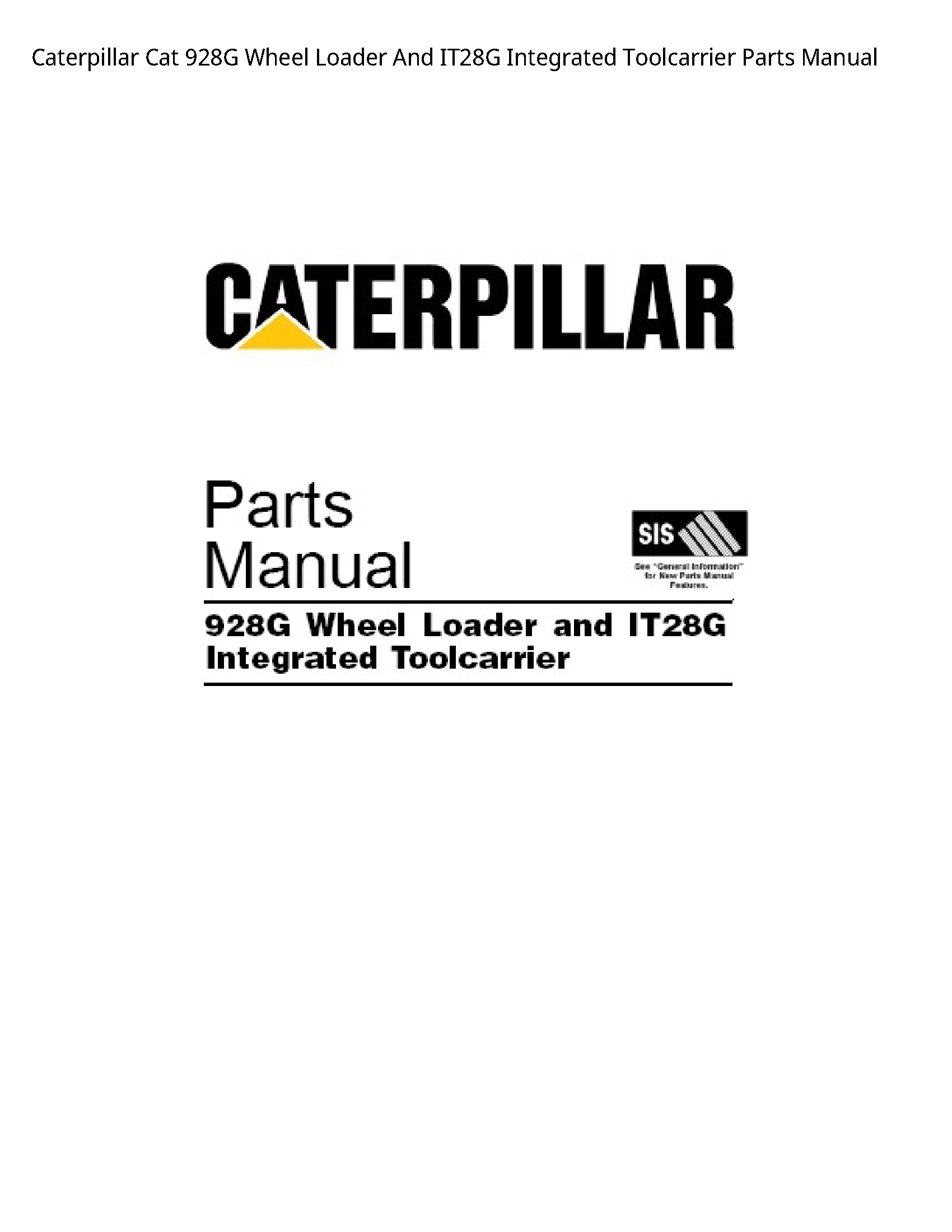 Caterpillar 928G Cat Wheel Loader  Integrated Toolcarrier Parts manual