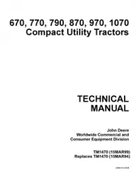 John Deere 670 770 790 870 970 1070 Compact Utility Tractors Technical Repair Service Manual -TM1470 preview