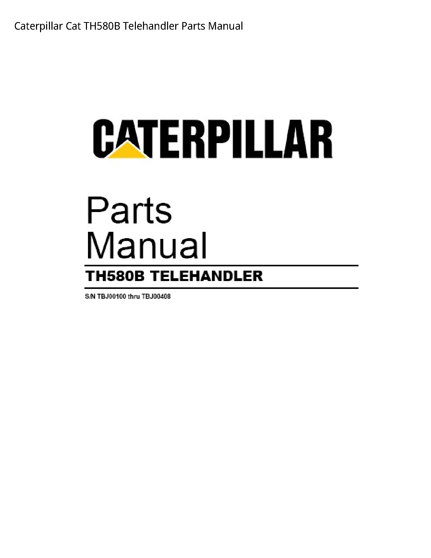 Caterpillar TH580B Cat Telehandler Parts manual