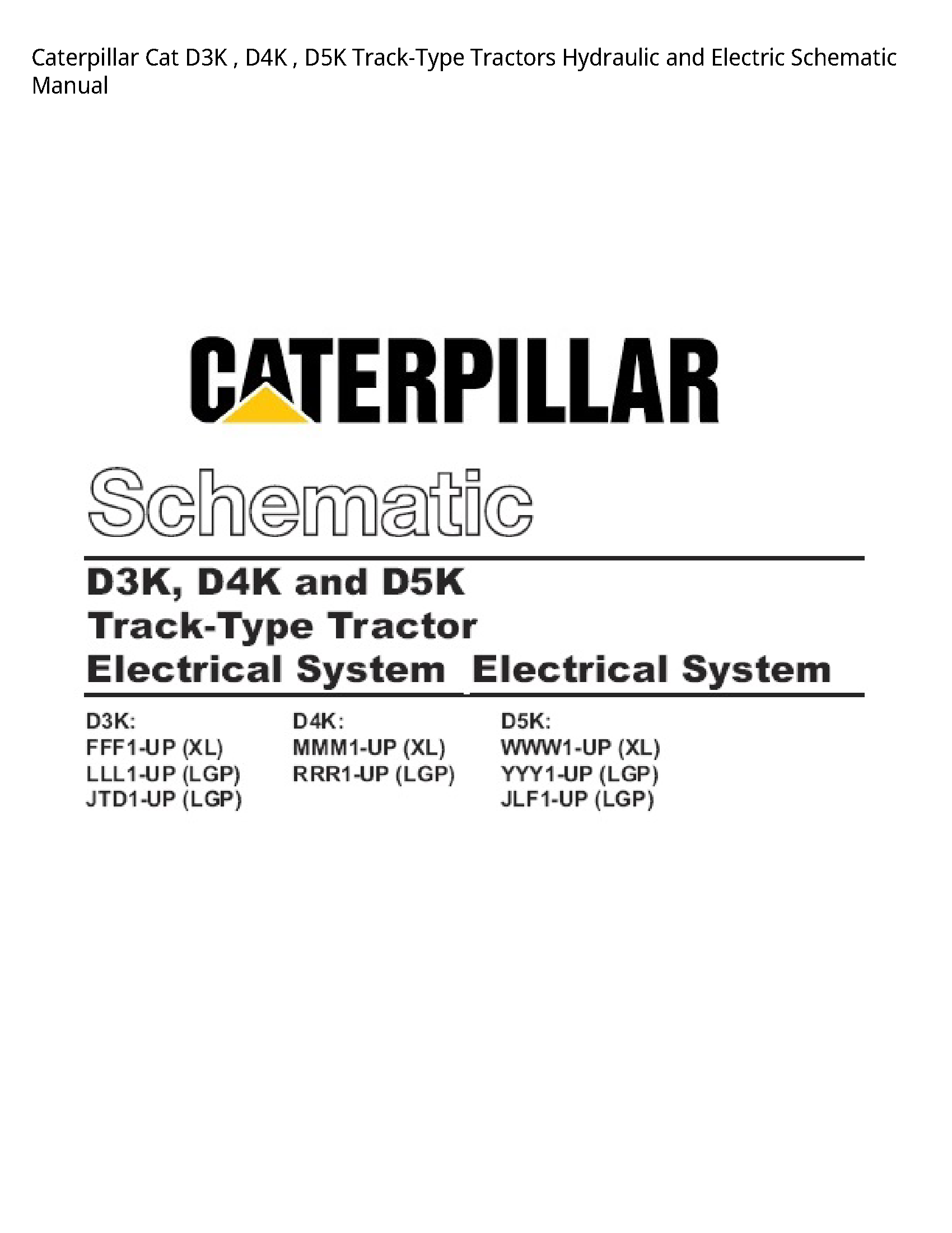 Caterpillar D3K Cat Track-Type Tractors Hydraulic  Electric Schematic manual