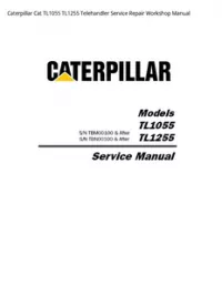 Caterpillar Cat TL1055 TL1255 Telehandler Service Repair Workshop Manual preview