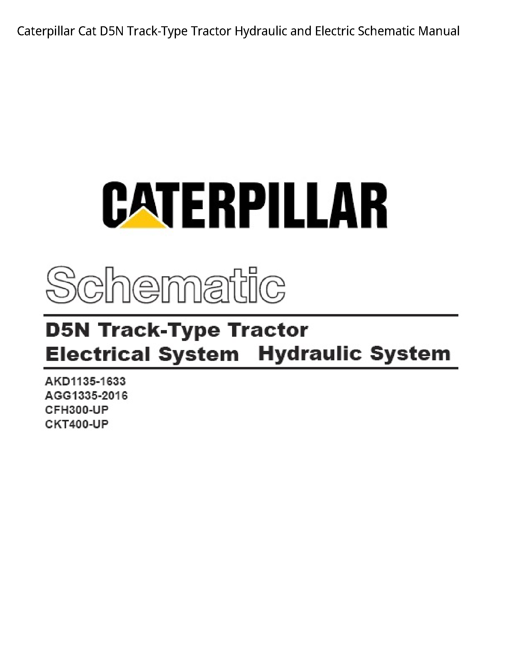 Caterpillar D5N Cat Track-Type Tractor Hydraulic  Electric Schematic manual