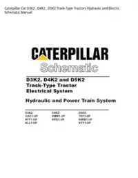 Caterpillar Cat D3K2   D4K2   D5K2 Track-Type Tractors Hydraulic and Electric Schematic Manual preview