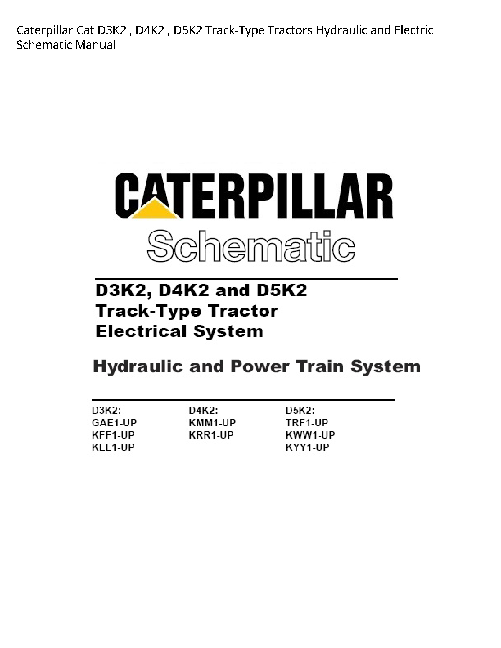 Caterpillar D3K2 Cat Track-Type Tractors Hydraulic  Electric Schematic manual