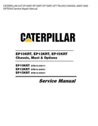 CATERPILLAR CAT EP10KRT EP12KRT EP15KRT LIFT TRUCKS CHASSIS  MAST AND OPTIONS Service Repair Manual preview