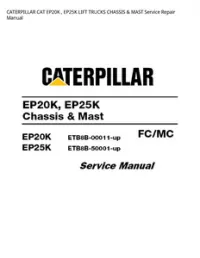 CATERPILLAR CAT EP20K   EP25K LIFT TRUCKS CHASSIS & MAST Service Repair Manual preview