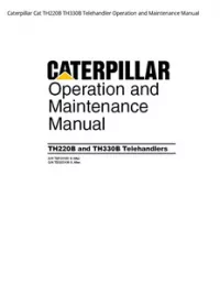 Caterpillar Cat TH220B TH330B Telehandler Operation and Maintenance Manual preview